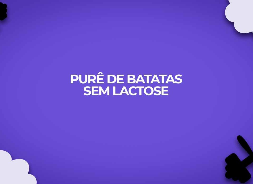 receita fitness de pure de batatas sem lactose