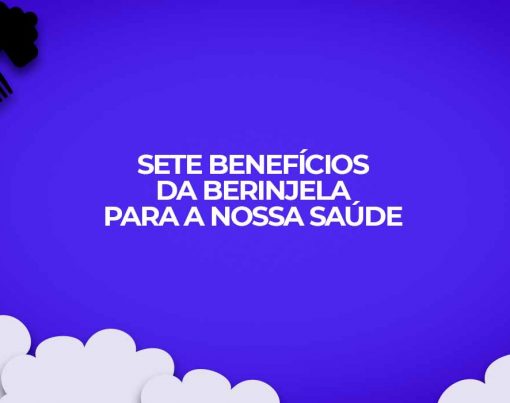 sete beneficios da berinjela para nossa saude
