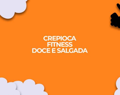 receitas de crepioca fitness doce e salgada