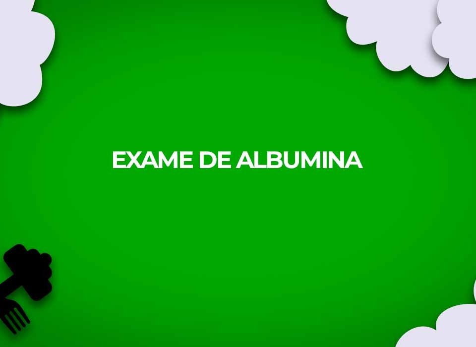 exame de albumina mundo fitness