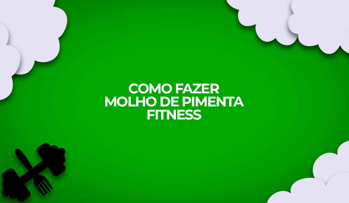 como fazer molho pimenta fitness caseiro