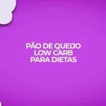 receita fitness pao de queijo low carb para dietas