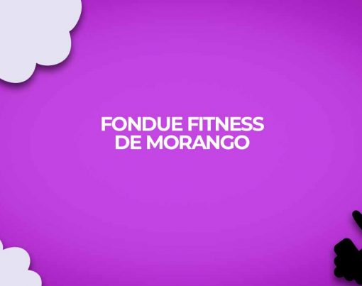 como fazer fondue fitness de morango light receitas fit