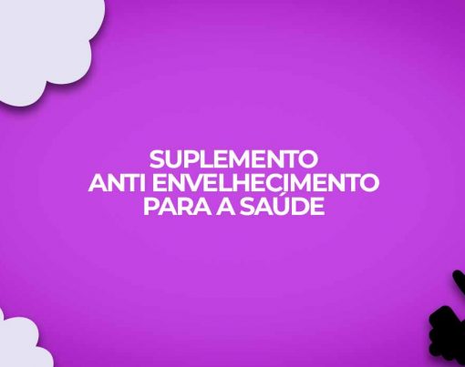 suplemento anti envelhecimento para saude fitness