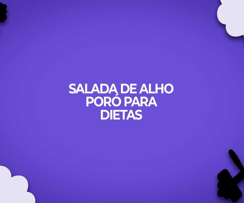 salada-de-alho-poro-para-dietas-fitness