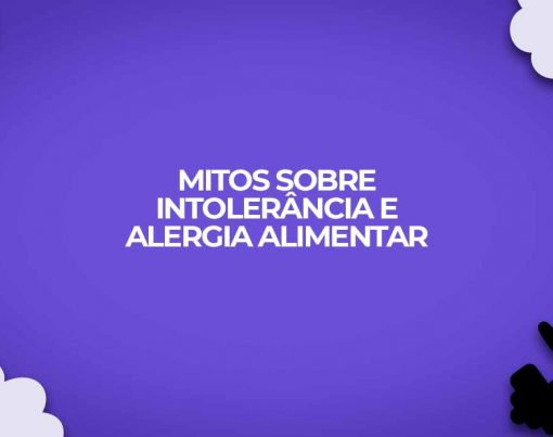 mitos-sobre-intolerancia-e-alergia-alimentar