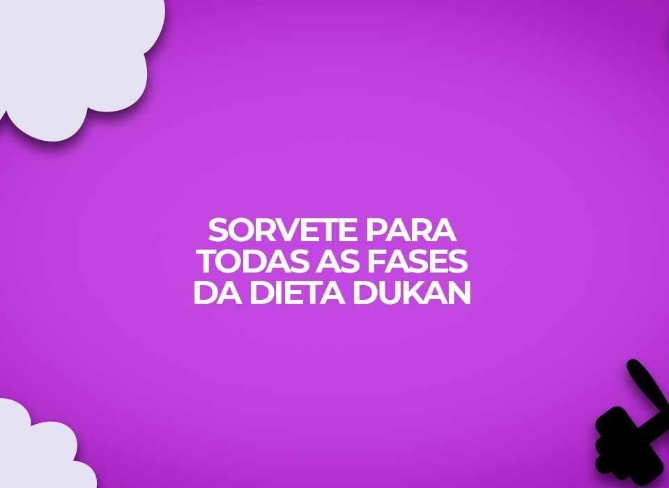sorvete-fitness-para-todas-as-fases-da-dieta-dukan