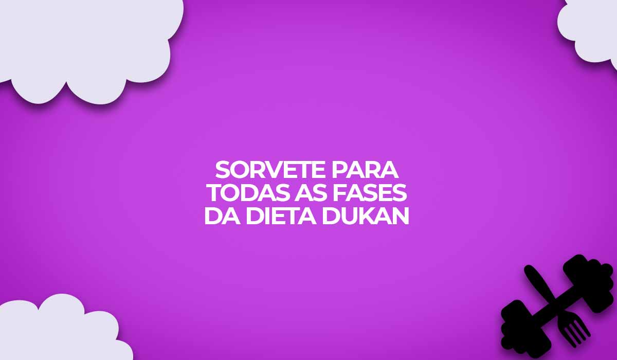 sorvete fitness para todas as fases da dieta dukan