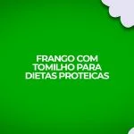 receita de frango com tomilho para dieta proteica como a dukan