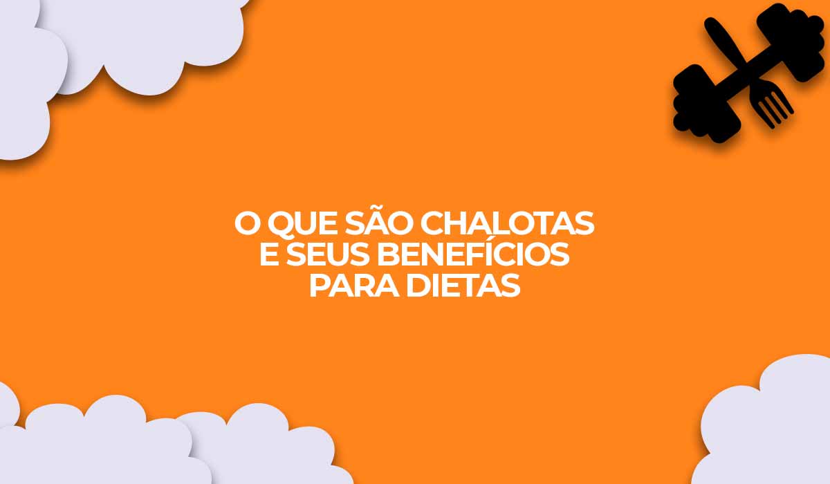 o que são chalotas e seus beneficios para dietas fitness