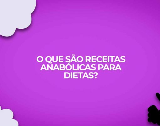 o-que-sao-receitas-anabolicas-para-dietas