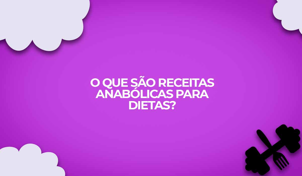 o que são receitas anabolicas para dietas
