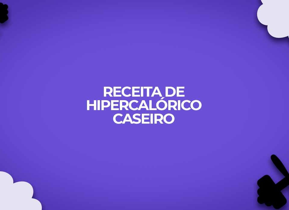 passo-a-passo-como-fazer-receita-de-hipercalorico-caseiro-para-ganhar-massa-muscular