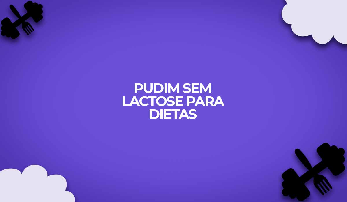Pudim sem lactose para dietas