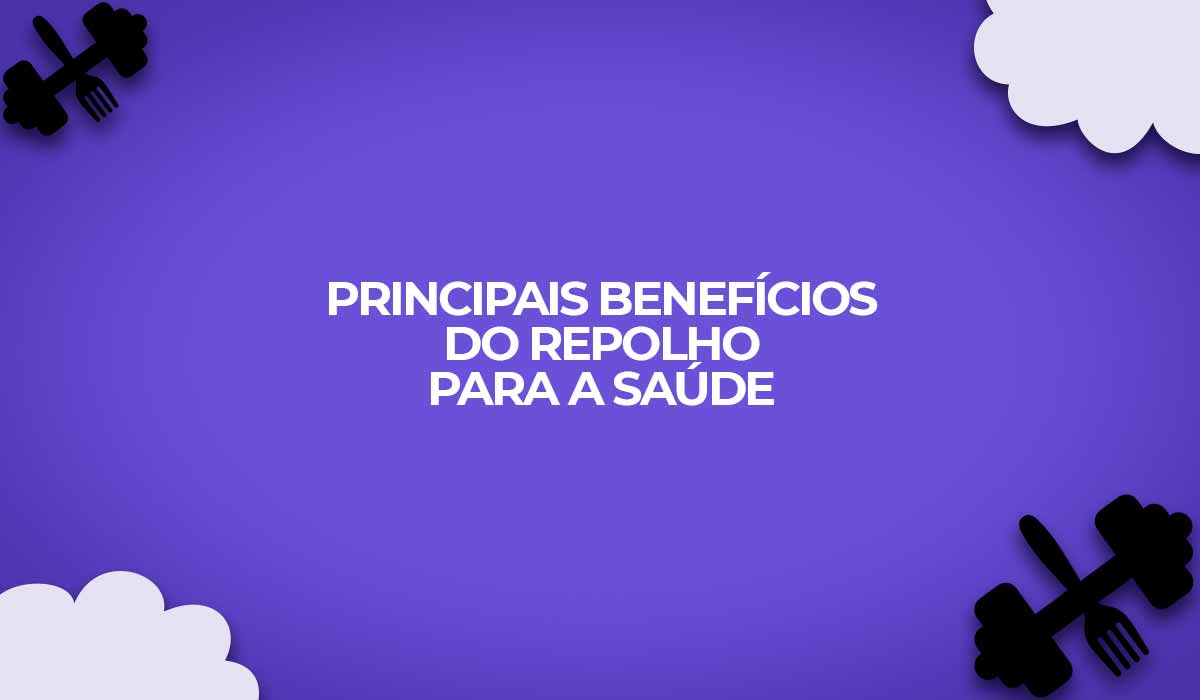 Principais benefícios do repolho para a saúde