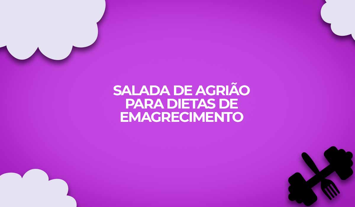 Salada de agriao fitness para dietas de emagrecimento
