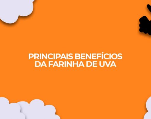 Principais-beneficios-da-farinha-de-uva
