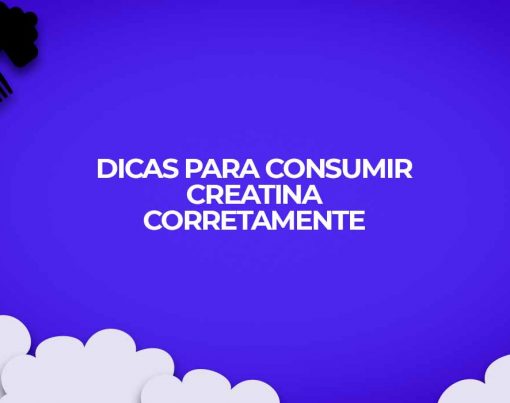 dicas-para-consumir-creatina-corretamente