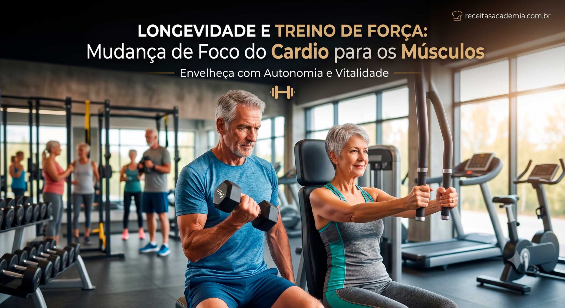 Longevidade e Treino de Força: Mudança de Foco do Cardio para os Músculos.