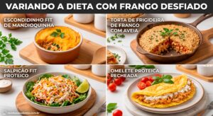 Receitas com Frango Desfiado para a Dieta: Como Variar o Cardápio sem Enjoar.